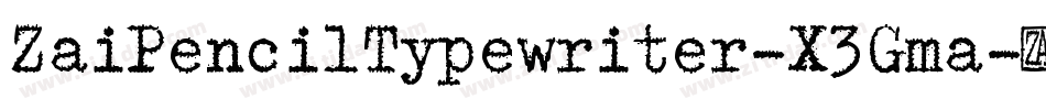 ZaiPencilTypewriter-X3Gma字体转换