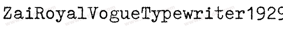 ZaiRoyalVogueTypewriter1929-L3V1G字体转换 ZaiRoyalVogueTypewriter1929-L3V1G字体转换