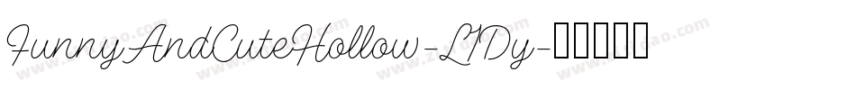 FunnyAndCuteHollow-L1Dy字体转换 FunnyAndCuteHollow-L1Dy字体转换