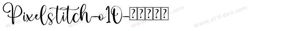 Pixelstitch-o10字体转换