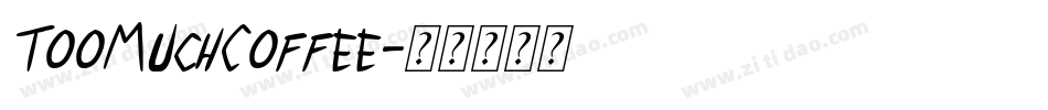 TooMuchCoffee字体转换