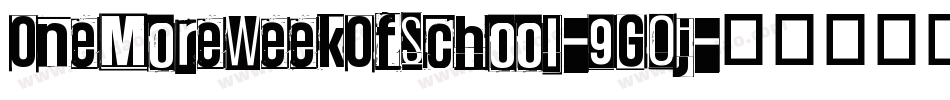 OneMoreWeekOfSchool-9G0j字体转换