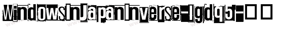 WindowsInJapanInverse-lgdq5字体转换
