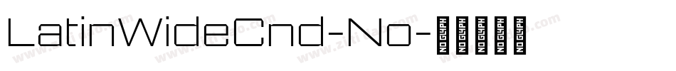 LatinWideCnd-No字体转换
