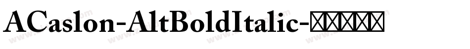 ACaslon-AltBoldItalic字体转换