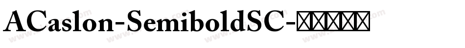 ACaslon-SemiboldSC字体转换