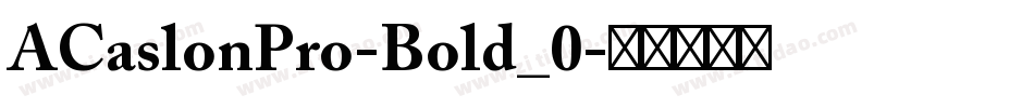 ACaslonPro-Bold_0字体转换
