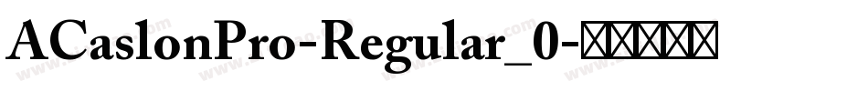 ACaslonPro-Regular_0字体转换