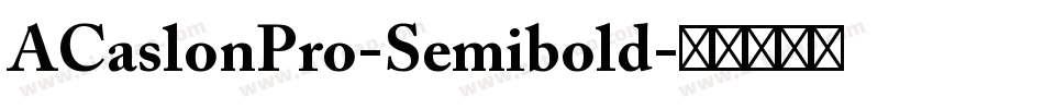 ACaslonPro-Semibold字体转换