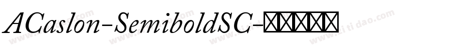 ACaslon-SemiboldSC字体转换