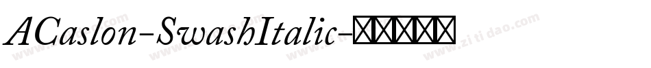 ACaslon-SwashItalic字体转换