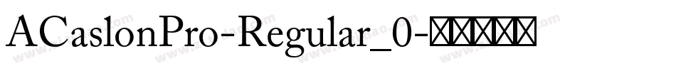 ACaslonPro-Regular_0字体转换