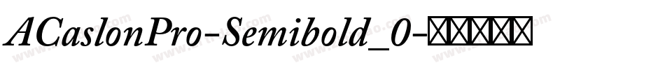 ACaslonPro-Semibold_0字体转换