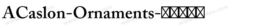 ACaslon-Ornaments字体转换