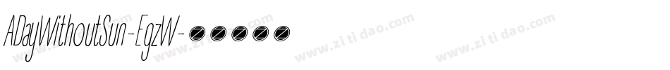 ADayWithoutSun-EgzW字体转换