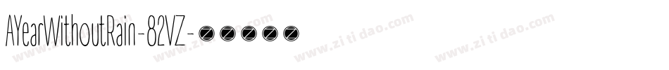 AYearWithoutRain-82VZ字体转换