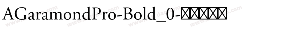 AGaramondPro-Bold_0字体转换