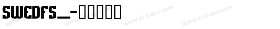 SWEDFS__字体转换