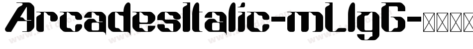 ArcadesItalic-mLlgG字体转换