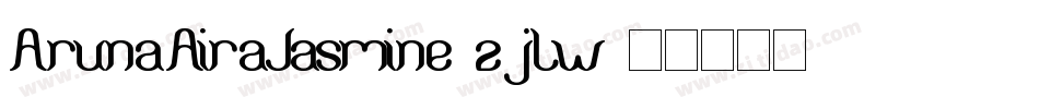 ArunaAiraJasmine-2jLw字体转换
