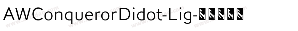 AWConquerorDidot-Lig字体转换