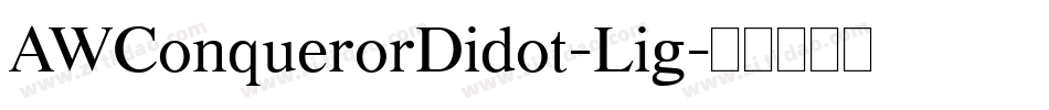 AWConquerorDidot-Lig字体转换