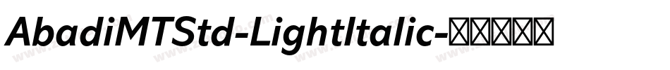AbadiMTStd-LightItalic字体转换