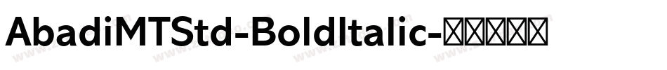 AbadiMTStd-BoldItalic字体转换