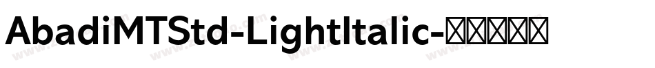 AbadiMTStd-LightItalic字体转换