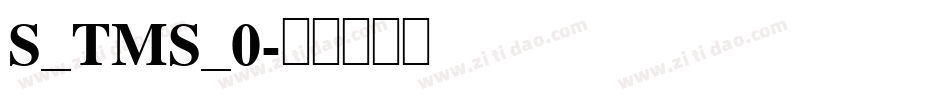 S_TMS_0字体转换