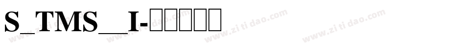 S_TMS__I字体转换