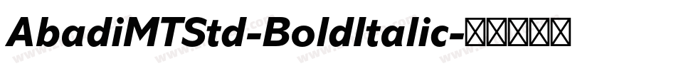 AbadiMTStd-BoldItalic字体转换