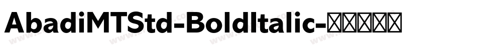 AbadiMTStd-BoldItalic字体转换