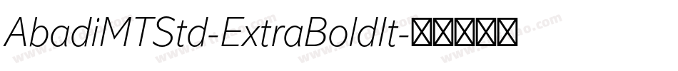 AbadiMTStd-ExtraBoldIt字体转换