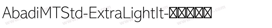 AbadiMTStd-ExtraLightIt字体转换