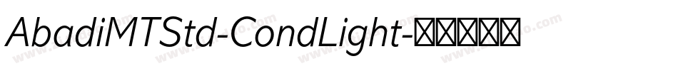 AbadiMTStd-CondLight字体转换