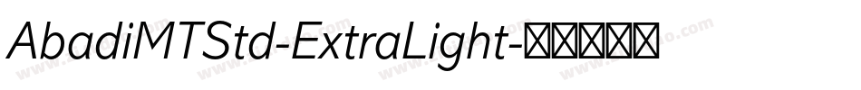 AbadiMTStd-ExtraLight字体转换