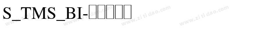 S_TMS_BI字体转换