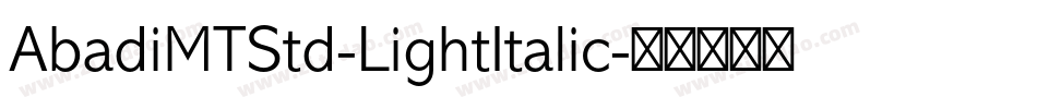 AbadiMTStd-LightItalic字体转换