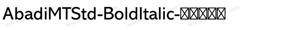 AbadiMTStd-BoldItalic字体转换