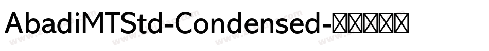 AbadiMTStd-Condensed字体转换