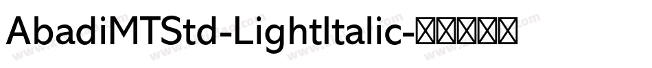 AbadiMTStd-LightItalic字体转换