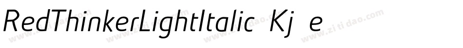 RedThinkerLightItalic-Kj8e字体转换 RedThinkerLightItalic-Kj8e字体转换