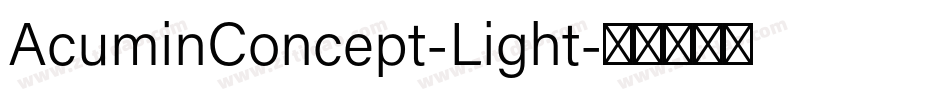 AcuminConcept-Light字体转换