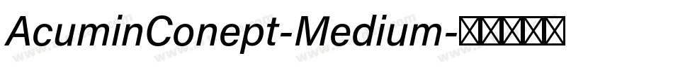 AcuminConept-Medium字体转换
