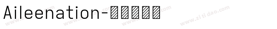 Aileenation字体转换