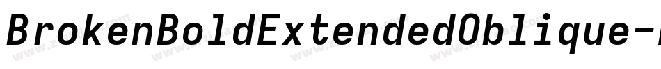 BrokenBoldExtendedOblique-Egve字体转换