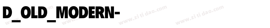 D_OLD_MODERN字体转换