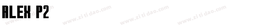 Alex-P2字体转换