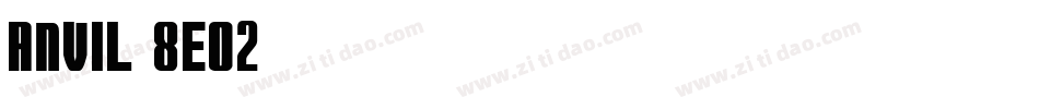 Anvil-8eO2字体转换
